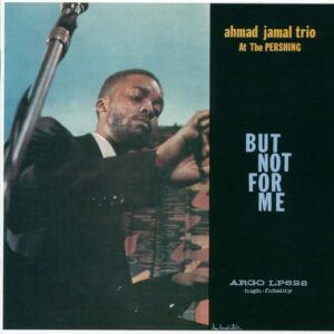 At The Pershing - But Not For Me - UHQCD - Ahmad Jamal (CDs)