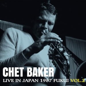 Live In Japan 1987 Fukui Vol 2 - Chet Baker (CDs)