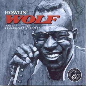 Killing Floor - Howlin' Wolf (CDs)