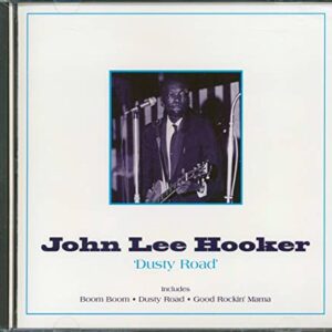 Dusty Road - John Lee Hooker (CDs)