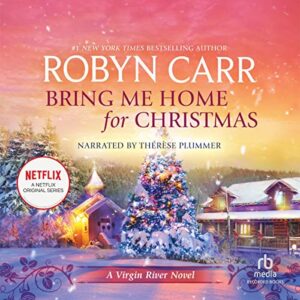 Bring Me Home for Christmas (The Virgin River Series) - Robyn Carr (CDs)