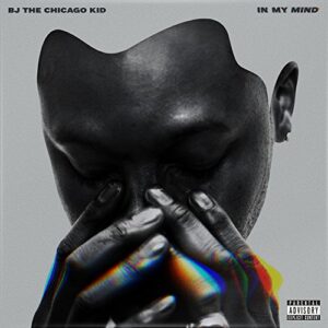 In My Mind - BJ The Chicago Kid (CDs)