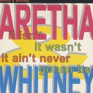 It Isn't, It Wasn't, It Ain't Never Gonna Be - Aretha Franklin and Whitney Houston (Discos de Vinil)