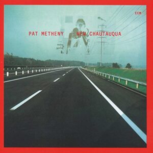 New Chautauqua: Touchstones Series - Metheny, Pat (CDs)