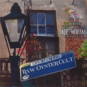Live at Jazzfest 2013 - Raw Oyster Cult (CDs)