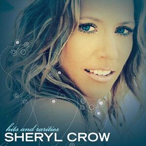 Hits & Rarities - Crow, Sheryl (CDs)