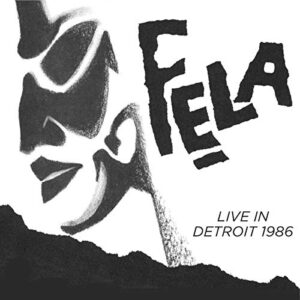Fela Kuti Live in Detroit 1986 - Fela Kuti (CDs)