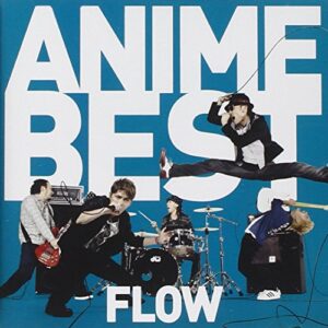 Flow Anime Best - FLOW (CDs)