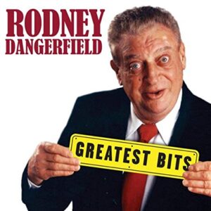 Greatest Bits - Rodney Dangerfield (CDs)