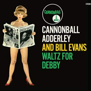 Waltz For Debby (Stereo) - Adderley, Cannonball & Evans (CDs)