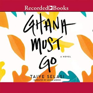 Ghana Must Go - Taiye Selasi (CDs)