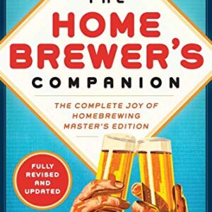 Homebrewer's Companion Second Edition: The Complete Joy of Homebrewing, Master's Edition - Papazian, Charles (Cervejas)