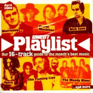 Uncut Tracks Of The Month: The Playlist, April 2006 - Various Artists (CDs)