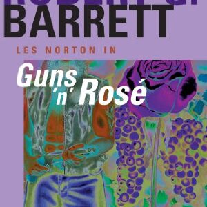 Guns 'n' Rosé - Barrett, Robert G. (CDs)
