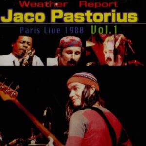 Paris Live 1980 Vol.1 - WEATHER REPORT (CDs)