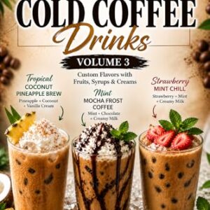15 Iced & Creamy Coffee Drinks: Refreshing, Sweet & Creamy Coffee Creations Perfect for Home Café Style Drinks (English Edition) - Sayles, Romona.A (Café)
