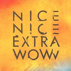 Extra Wow - Nice Nice (CDs)
