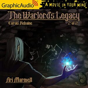 The Warlord's Legacy (2 of 2) [Dramatized Adaptation] - Marmell, Ari (CDs)