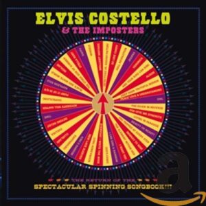 The Return Of The Spectacular Spinning Songbook - Elvis Costello And The Imposters (CDs)