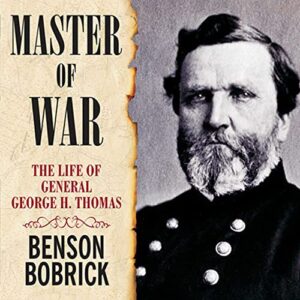 Master of War: The Life of General George H. Thomas - Bobrick, Benson (CDs)