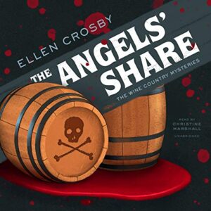 The Angels' Share: A Wine Country Mystery: 10 - Crosby, Ellen (CDs)