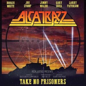 ALCATRAZZ - TAKE NO PRISONERS - ALCATRAZZ (CDs)