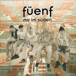 Mir im Süden - Füenf (CDs)