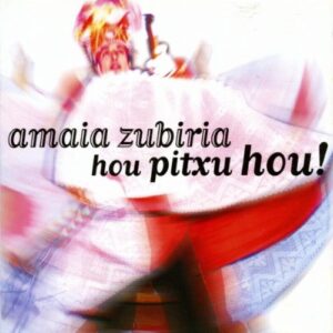 Hou Pitxu Hou - Zubiria, Amaia (CDs)