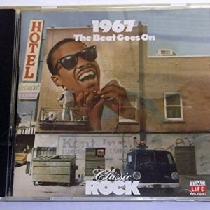 Classic Rock: 1967: The Beat Goes On [Audio CD] Stevie Wonder; Brenton Wood; The Grass Roots; Sam and Dave; Van Morrison; The Hollies; Martha and the Vandellas; The Lovin Spoonful; The Buckinghams and Aretha Franklin (CDs)