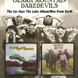 The Car Over The Lake Album/Men From Earth - OZARK MOUNTAIN DAREDEVILS (CDs)