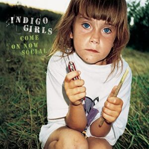 Come on Now Social [Audio CD] Indigo Girls (CDs)