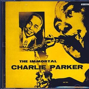 Immortal Charlie Parker (CDs)