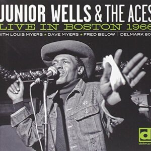 Live in Boston 1966 - Junior Wells & The Aces (CDs)