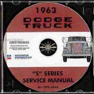 1963 DODGE TRUCK, PICKUP REPAIR SHOP SERVICE MANUAL CD Panel, Power Wagon, Conventional, Forward Control, Low Cab Forward, Diesel, D, C, P, S, W, NC, VC, PC, VCT, NCT, CT Series (CDs)