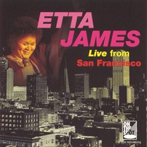 Live From San Francisco - Etta James (CDs)