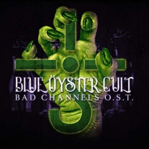 Bad Channels O.S.T. - Blue Öyster Cult (CDs)