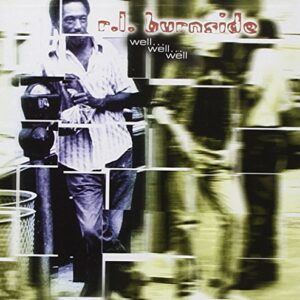 Well Well Well - Burnside, R L (CDs)