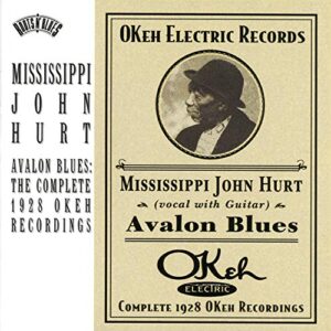 Avalon Blues: Complete 1928 Okeh Recordings - Hurt Mississippi John (CDs)