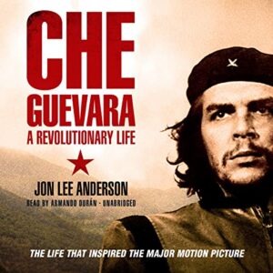 Che Guevara: A Revolutionary Life - Anderson, Jon Lee (CDs)