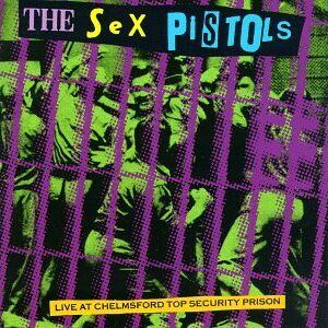Live at Chelmsford Top Security Prison - Sex Pistols (CDs)