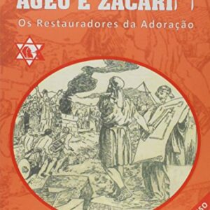 Profetas Ageu E Zacarias, Os: Os Restauradores Da Adoracao - Acompanha C D E D V D - David Correa (CDs)