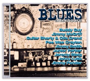 Blues After Hours [Audio CD] Jimmi Ponder; Buddy Guy; Jimmy McGriff; Guitar Shorty & Otis Grand; Pee Wee Crayton; Jimmy Smith; Junior Parker; Jeremy Steig and Johny Lytle (CDs)
