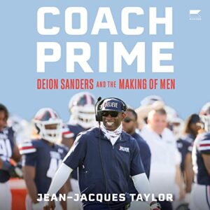 Coach Prime: Deion Sanders and the Making of Men - Taylor, Jean-Jacques (CDs)