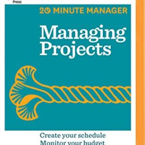 Managing Projects: Create Your Schedule, Monitor Your Budget, Meet Your Goals - Harvard Business Review (CDs)
