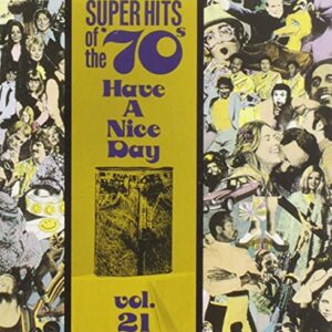 Super Hits of the '70s: Have a Nice Day, Vol. 21 (CDs)