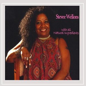 With All Natural Ingredients - Wellons, Stevee (CDs)
