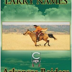 ARKANSAS RAIDERS (Unabridged MP3-CD) by Larry Names, (Creed Series, Book 10), Read by Maynard Villers - Larry Names (CDs)