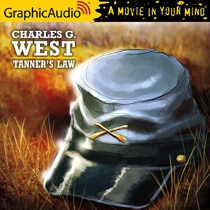 Tanner's Law [Dramatized Adaptation] - West, Charles G (CDs)