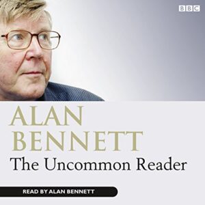 The Uncommon Reader - Bennett, Alan (CDs)