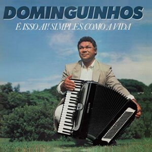 Dominguinhos - É Isso Ai - Simples Como A Vida [CD] - Dominguinhos (CDs)